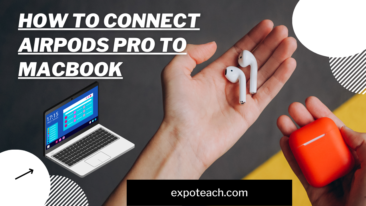 How To Connect Airpods Pro To Macbook